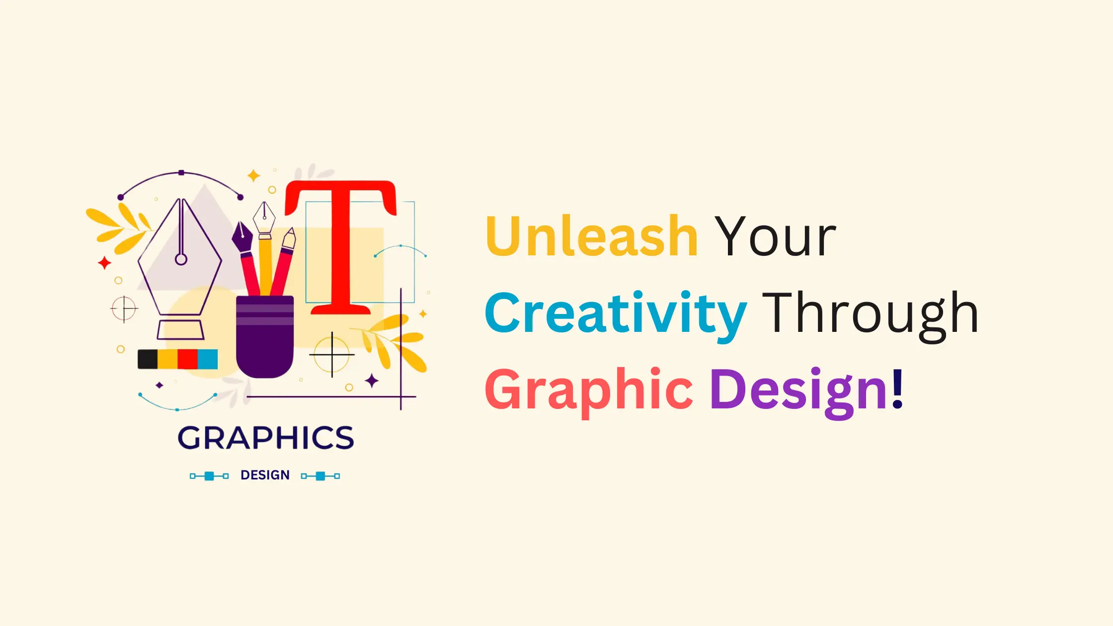 Unleash Your Creativity through Graphic Designing!