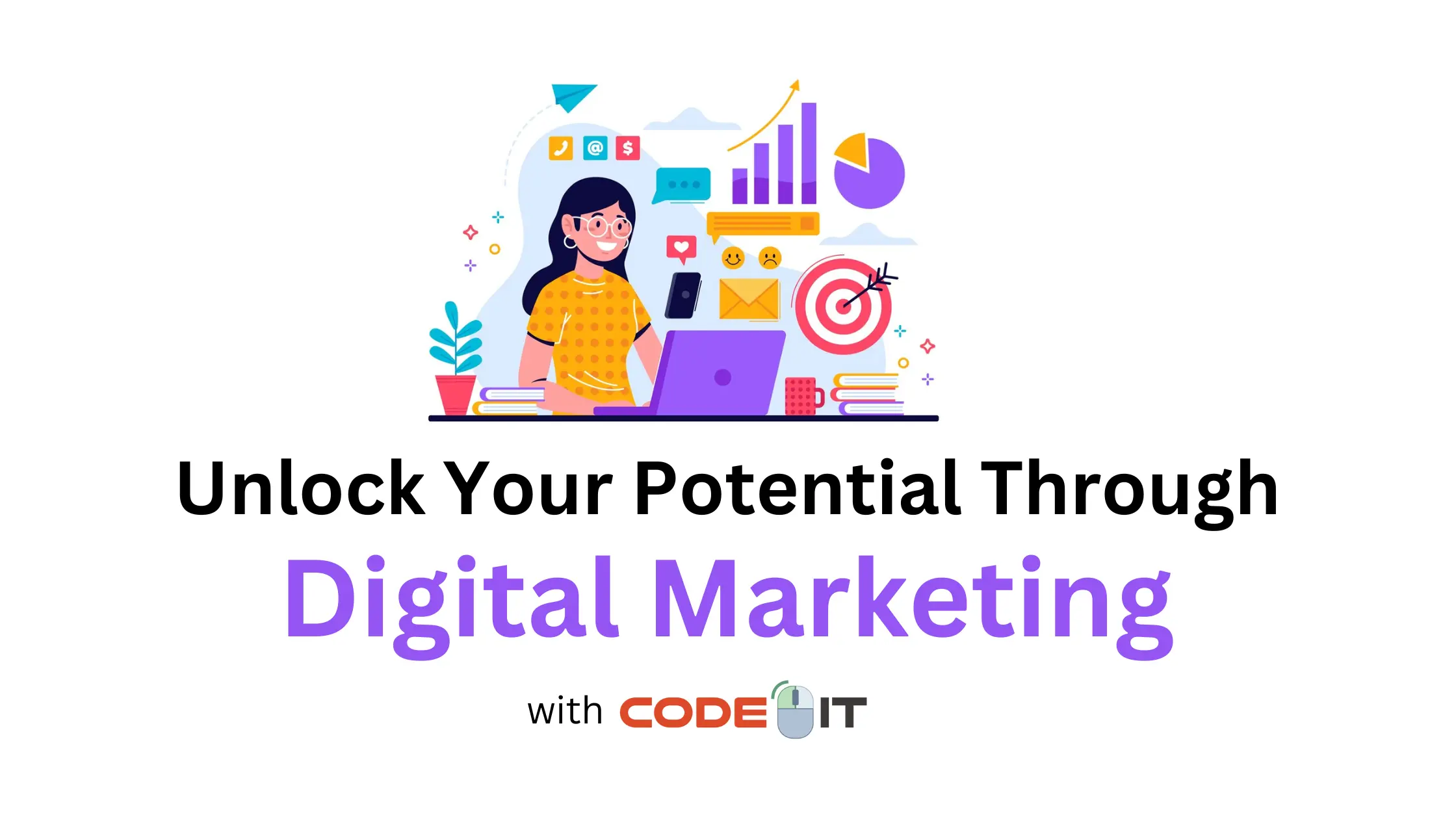 Unlocking Your Potential Through Digital Marketing Training at CODE IT