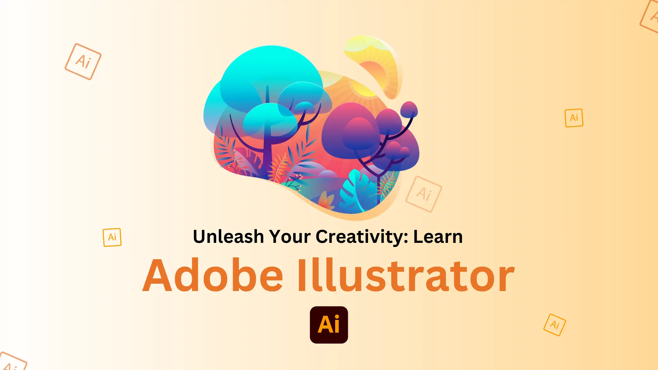 Unleash Your Creativity: Why You Should Learn Adobe Illustrator