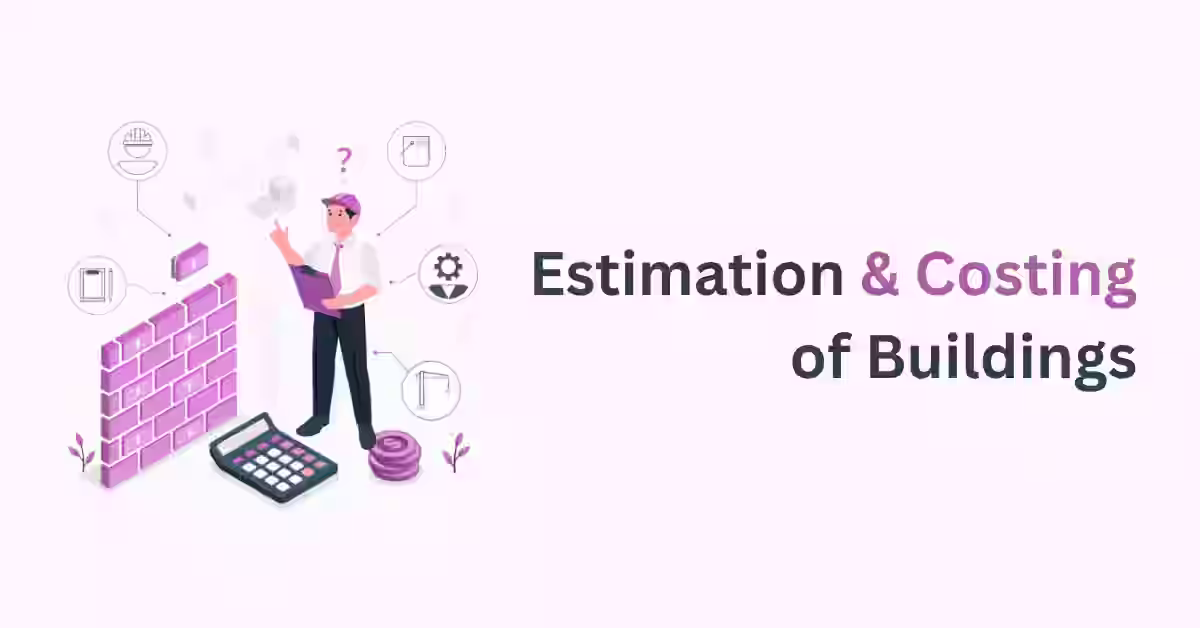 Featured image for Estimation & Costing of Building course