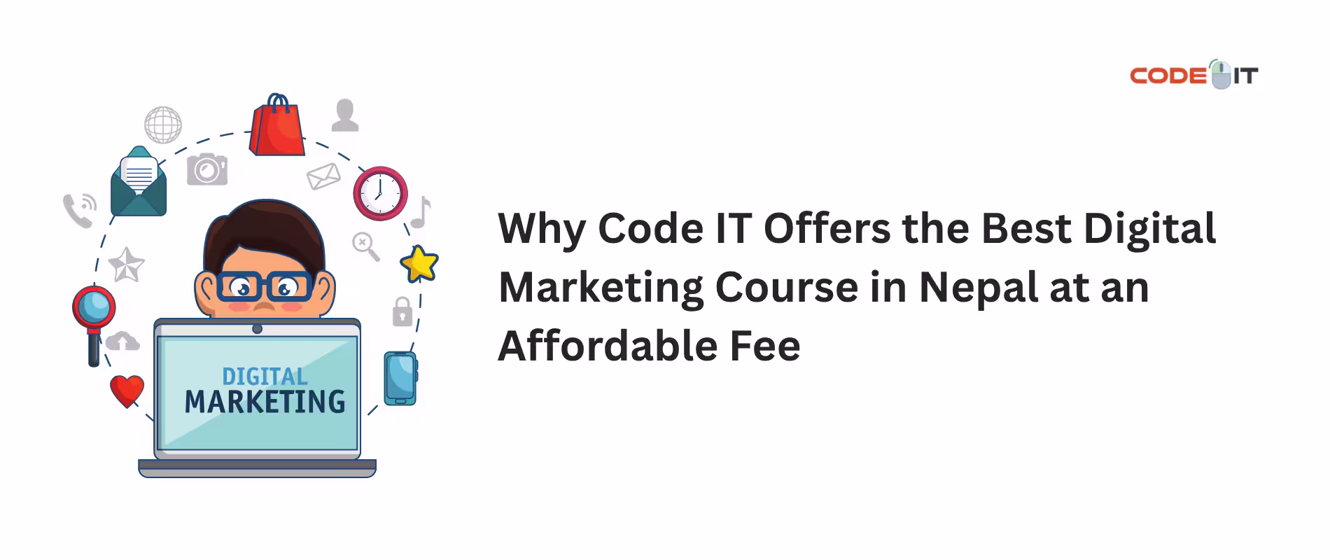 Why Code IT Offers the Best Digital Marketing Course in Nepal at an Affordable Fee