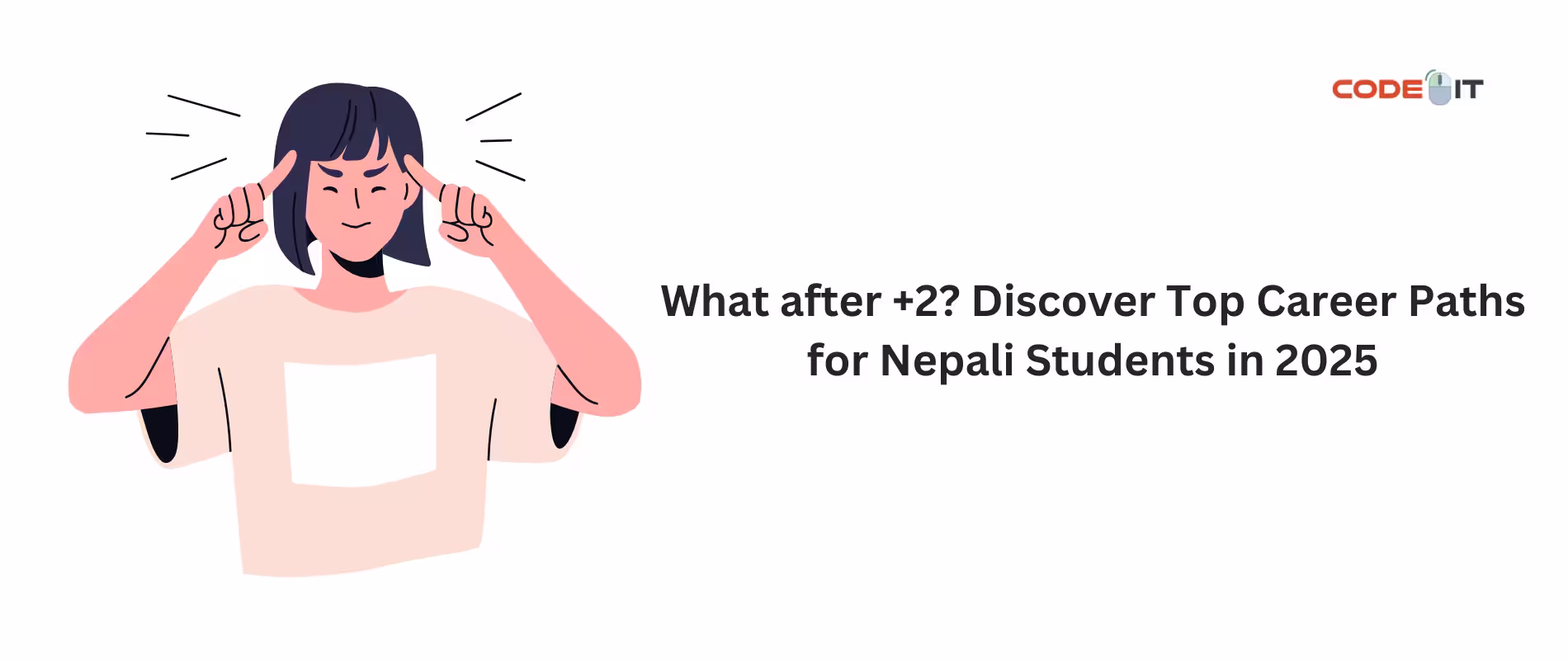 What after +2? Discover Top Career Paths for Nepali Students in 2025